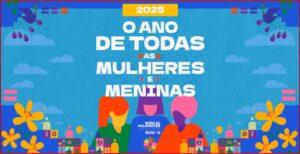 “Para todas as mulheres e meninas: Direitos. Igualdade. Empoderamento. ” : 8/3 – Dia Internacional da Mulher
