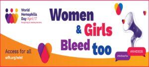 “Acesso para todos: mulheres e meninas também sangram” : 17/4 – Dia Mundial da Hemofilia 2025