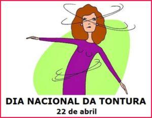 22/4 – Dia Nacional da Tontura