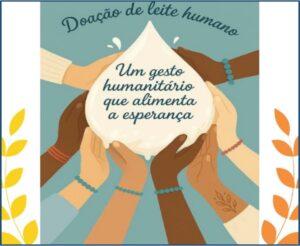 “Doação de Leite Humano: um gesto humanitário que alimenta a esperança”