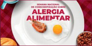 Semana Nacional de Conscientização sobre Alergia Alimentar : 19 a 25 de maio