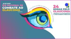 26/5 – Dia Nacional de Combate ao Glaucoma